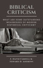 BIBLICAL CRITICISM: What are Some Outstanding Weaknesses of Modern Historical Criticism?