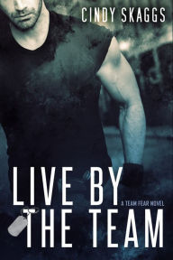 Title: Live By The Team, Author: Cindy Skaggs