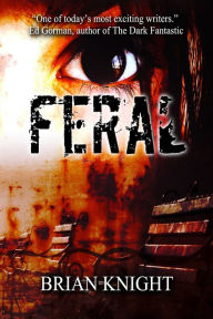 Title: Feral, Author: Brian Knight