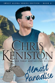 Title: Almost Paradise: Sweet and Clean Edition, Author: Chris Keniston