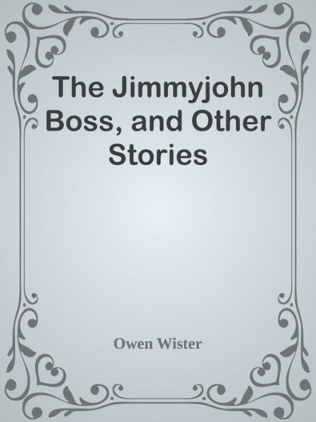 The Jimmyjohn Boss, and Other Stories