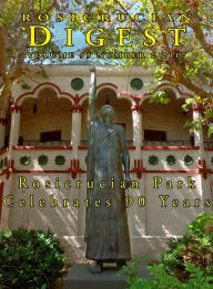 Title: Rosicrucian Digest 2017 Vol. 95 No. 2 Rosicrucian Park Celebrates 90 Years, Author: Christian Bernard