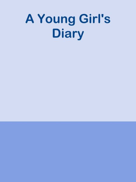 A Young Girl's Diary