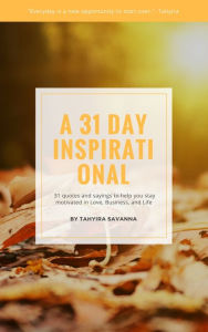 Title: A 31 Day Inspirational, Author: Tahyira Savanna