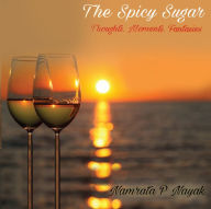 Title: The Spicy Sugar: Thoughts. Moments. Fantasies, Author: Paradise & Grace