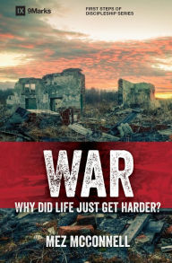 Title: War - Why Did Life Just Get Harder?, Author: Mez McConnell