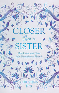 Title: Closer Than a Sister, Author: Christina Fox