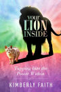 Your Lion Inside: Tapping into the Power Within