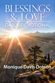 Title: Blessings & Love Daily Devotional, Author: Monique Dotson