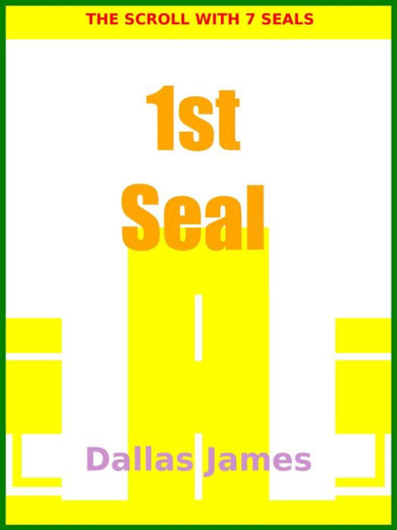 The Scroll with 7 Seals: 1st Seal