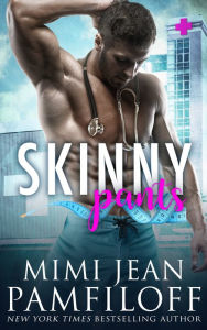 Title: Skinny Pants (Happy Pants Series #3), Author: Mimi Jean Pamfiloff