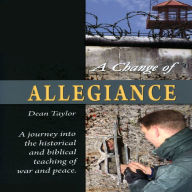 Title: A Change Of Allegiance, Author: Dean Taylor