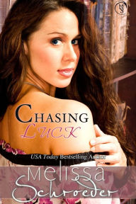 Title: Chasing Luck, Author: Melissa Schroeder