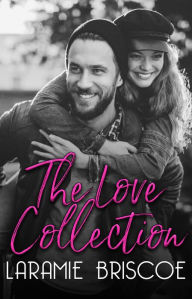 Title: The Love Collection, Author: Laramie Briscoe