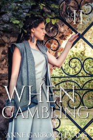 Title: When Gambling, Author: Anne Garboczi Evans