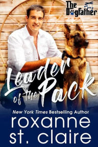 Title: Leader of the Pack, Author: Roxanne St. Claire