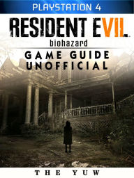 Title: Resident Evil Biohazard Playstation 4 Game Guide Unofficial, Author: Weeland