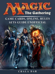 Title: Magic The Gathering Game Cards, Online, Rules Sets Guide Unofficial, Author: Hein K” Tz