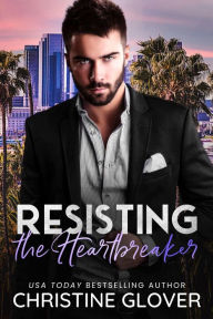 Title: Resisting the Heartbreaker: Hollywood Heartbreakers #3, Author: Christine Glover