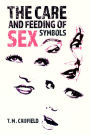 The Care and Feeding of Sex Symbols