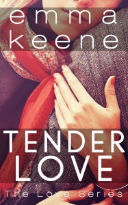 Title: Tender Love, Author: Emma Keene