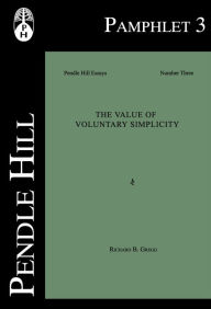 Title: The Value of Voluntary Simplicity, Author: Richard B. Gregg