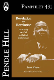 Title: Revelation and Revolution: Answering the Call to Radical Faithfulness, Author: Steve Chase