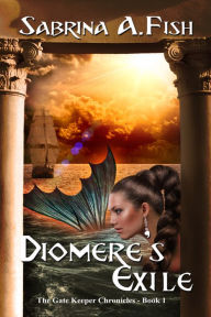 Title: Diomere's Exile, Author: Sabrina A. Fish