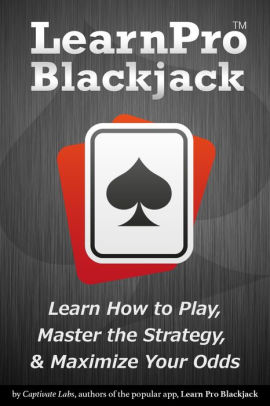 Learn Pro Blackjack - How to Play, Master Basic Strategy, and Maximize Your Odds at Blackjack
