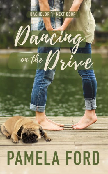 Dancing on the Drive (The Bachelor Next Door, book 2)