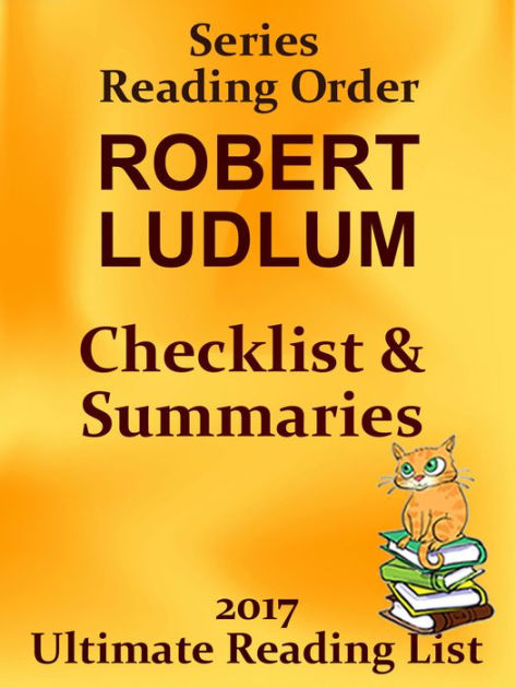 Robert Ludlum: Best Reading Order - with Summaries & Checklist by Albie ...