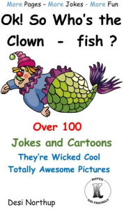 Title: OK! So Who's the Clown-fish?, Author: Desi Northup