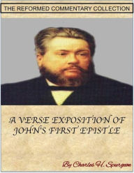 Title: Spurgeon's Verse Exposition Of 1st John, Author: Charles H. Spurgeon