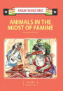 Animals in the Midst of Famine