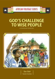 Title: God's Challenge to Wise People, Author: Dan Odei