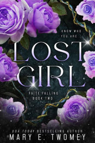 Title: Lost Girl: A Fantasy Romance, Author: Mary E. Twomey