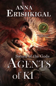 Title: Sword of the Gods III: Agents of Ki, Author: Anna Erishkigal