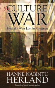 Title: THE CULTURE WAR: How the West Lost Its Greatness & Was Weakened From Within, Author: The Madisons