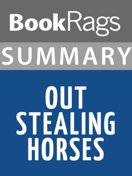 Summary & Study Guide: Out Stealing Horses