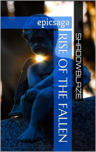 Title: Rise of the Fallen, Author: S.C.C.