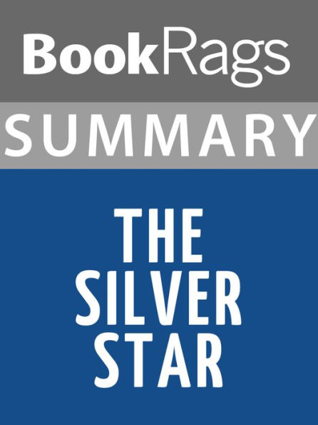 Summary & Study Guide: The Silver Star