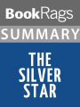 Summary & Study Guide: The Silver Star