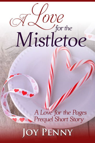 A Love for the Mistletoe: A Love for the Pages Prequel Short Story