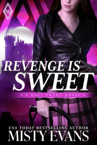 Title: Revenge Is Sweet, Author: Misty Evans