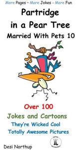 Title: Partridge in a Pear Tree -- Married with Pets 10, Author: Desi Northup