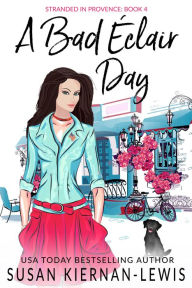 Title: A Bad Eclair Day, Author: Susan Kiernan-Lewis