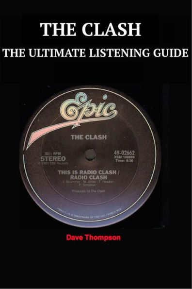 The Clash - the Ultimate Listening Guide