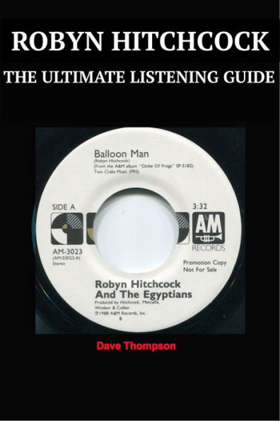 Robyn Hitchcock: The Ultimate Listening Guide