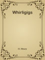 Whirligigs