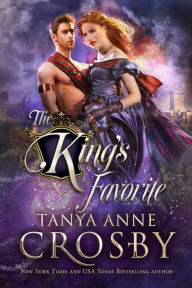 Title: The King's Favorite, Author: Tanya Anne Crosby